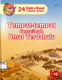Image of 24 Nabi & Rasul Teladan Utama 10 : Tempat-tempat Bersejarah Umat Terdahulu