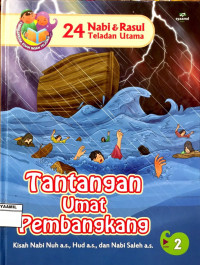 Image of 24 Nabi & Rasul Teladan Utama 2 : Tantangan Umat Pembangkang