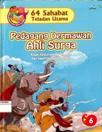 Image of 64 Sahabat Teladan Utama 6 : Pedagang Dermawan Ahli Surga