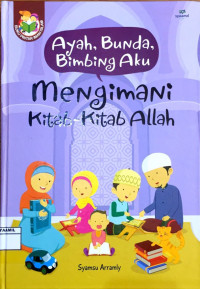 Image of Ayah, Bunda, Bimbing Aku : Mengimani Kitab-kitab Allah