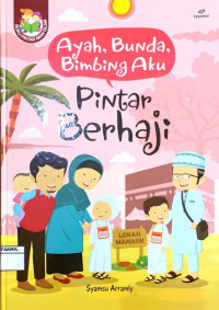 Image of Ayah, Bunda, Bimbing Aku : Pintar Berhaji