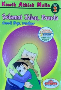 Image of Komik Akhlak Mulia Seri 2 : Selamat Jalan, Bunda