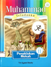 Image of Muhammad Teladanku 11 : Penaklukan Mekah
