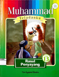 Image of Muhammad Teladanku 13 : Rasul Penyayang