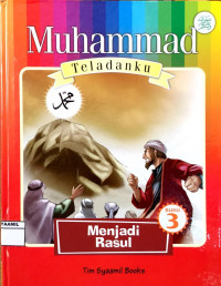 Image of Muhammad Teladanku 3 : Menjadi Rasul