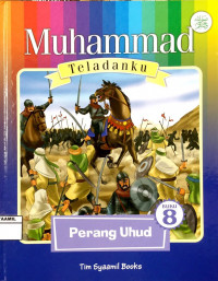 Image of Muhammad Teladanku 8 : Perang Uhud