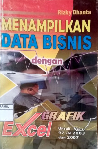 Image of Menampilkan Data Bisnis dengan Grafik Excel (Untuk versi 97 s/d 2003 dan 2007)