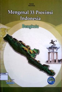Image of Mengenal 33 Propinsi Indonesia 07 : Bengkulu