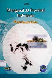 Image of Mengenal 33 Propinsi Indonesia 05 : Kepulauwan Riau