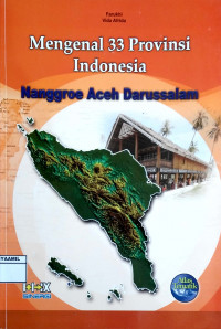 Image of Mengenal 33 Propinsi Indonesia 01 : Nanggro Aceh Darussalam
