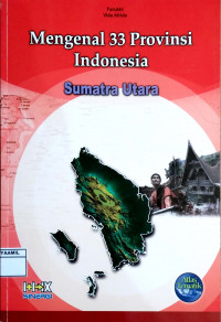Image of Mengenal 33 Propinsi Indonesia 02 : Sumatra Utara