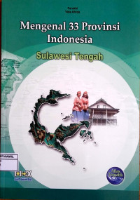 Image of Mengenal 33 Propinsi Indonesia 23 : Sulawesi Tengah