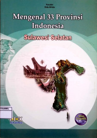 Image of Mengenal 33 Propinsi Indonesia 24 : Sulawesi Selatan