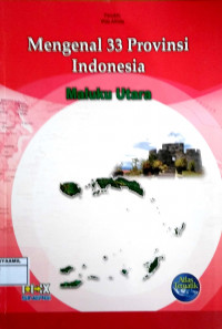 Image of Mengenal 33 Propinsi Indonesia 31 : Maluku Utara