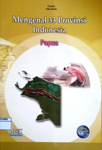 Image of Mengenal 33 Propinsi Indonesia 32 : Papua