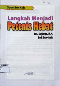 Image of Sport for Kid : Langkah Menjadi Petenis Hebat