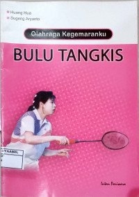 Image of Olahraga Kegemaranku : Bulu Tangkis