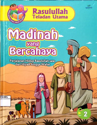 Image of Rasulullah Teladan Utama 2 : Madinah yang Bercahaya
