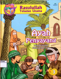 Image of Rasulullah Teladan Utama 3 : Ayah Penyayang