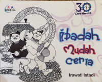 Image of 30 Cara Kreatif, Ibadah Mudah Ceria