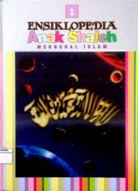 Image of Ensiklopedia Anak Shaleh 1 : Mengenal Islam
