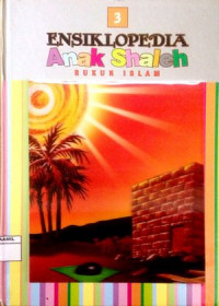 Image of Ensiklopedia Anak Shaleh 3 : Rukun Islam