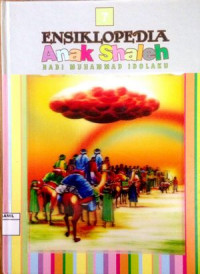 Image of Ensiklopedia Anak Shaleh 7 : Nabi Muhammad Idolaku