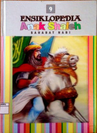 Image of Ensiklopedia Anak Shaleh 9 : Sahabat Nabi