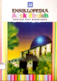 Image of Ensiklopedia Anak Shaleh 12 : Warisan Suci Bersejarah