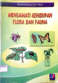 Image of Mengamati Kehidupan Flora dan Fauna