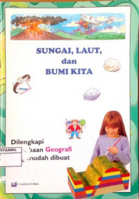 Image of Sungai, Laut dan Bumi Kita