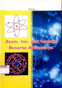 Image of Atom, Ion, dan Molekul Beserta Aplikasinya