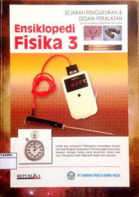 Image of Ensiklopedia Fisika 3 : Sejarah Pengukuran & Desain Peralatan