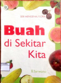 Image of Seri Mengenal Flora: Buah di Sekitar Kita