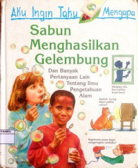 Image of Aku Ingin Tahu Mengapa: Sabun Menghasilkan Gelembung