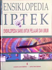 Image of Ensiklopedia IPTEK 4 : Cahaya dan Energi - Gaya dan Gerak