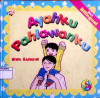 Image of Ayahku Pahlawanku