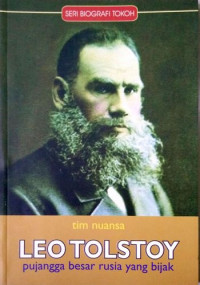 Image of LEO TOLSTOY : Pujangga Besar Rusia yang Bijak