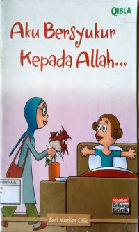 Image of Seri Muslim Cilik : Aku Bersyukur kepada Allah