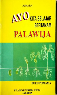 Image of Ayo Kita Belajar Bertanam Palawija (Buku Pertama)