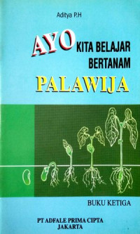 Image of Ayo Kita Belajar Bertanam Palawija (Buku Ketiga)