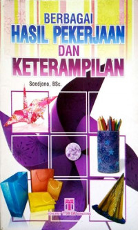 Image of Berbagai Hasil Pekerjaan dan Keterampilan