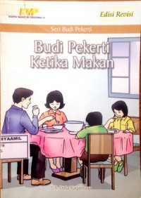 Image of Seri Budi Pekert: Budi Pekerti Ketika Makan