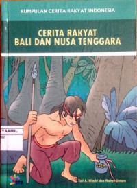 Image of Kumpulan Cerita Rakyat Indonesia: Cerita Rakyat Bali dan Nusa Tenggara