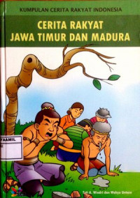 Image of Kumpulan Cerita Rakyat Indonesia: Cerita Rakyat Jawa Timur dan Madura