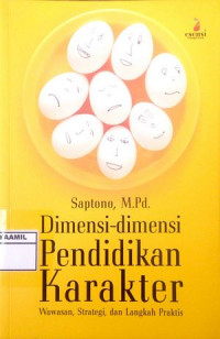 Image of Dimensi-dimensi Pendidikan Karakter Wawasan, Strategi, dan Langkah Praktis