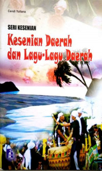 Image of Seri Kesenian: Kesenian Daerah dan Lagu-lagu Daerah