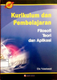 Image of Kurikulum dan Pembelajaran Filosofi Teori dan Aplikasi