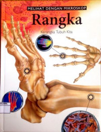 Image of Melihat dengan Mikroskop 2 : Rangka (Kerangka Tubuh Kita)
