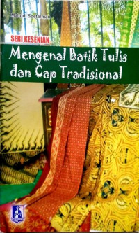 Image of Seri Kesenian : Mengenal Batik Tulis dan Cap Tradisional